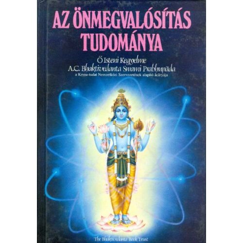 A. C. Bhaktivedānta Swāmī Prabhupāda - Az önmegvalósítás tudománya