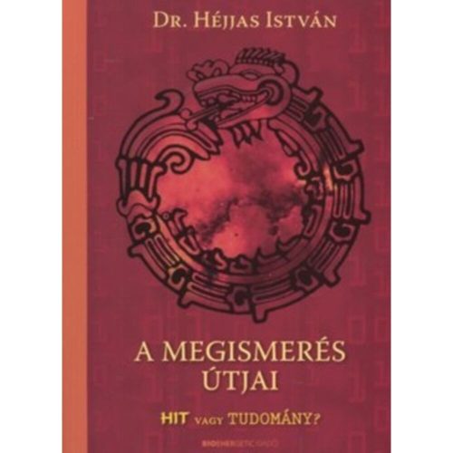 Héjjas István - A ​megismerés útjai