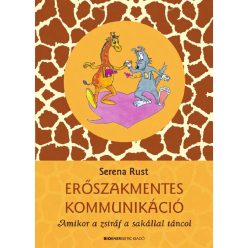 Serena Rust - Erőszakmentes kommunikáció