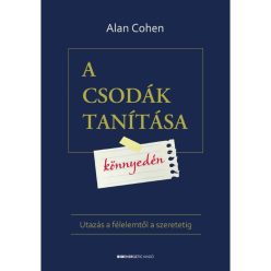 Alan Cohen - A csodák tanítása könnyedén