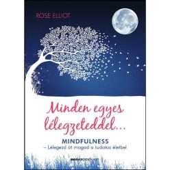 Rose Elliot - Minden egyes lélegzeteddel...