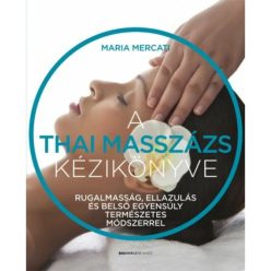 Maria Mercati - A thai masszázs kézikönyve