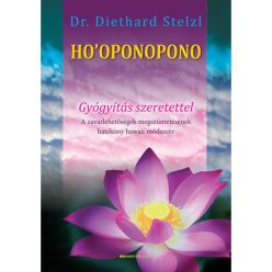   Dr. Diethard Stelzl - Ho'oponopono - Gyógyítás szeretettel