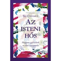 Sri Chinmoy - Az isteni hős