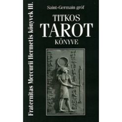 Saint-Germain gróf Titkos Tarot könyve