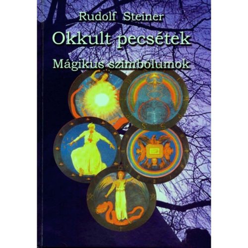 Rudolf Steiner - Okkult pecsétek