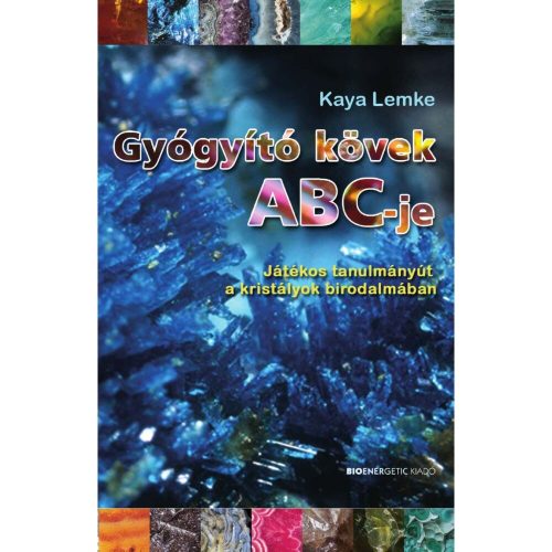 Kaya Lemke - Gyógyító kövek ABC-je