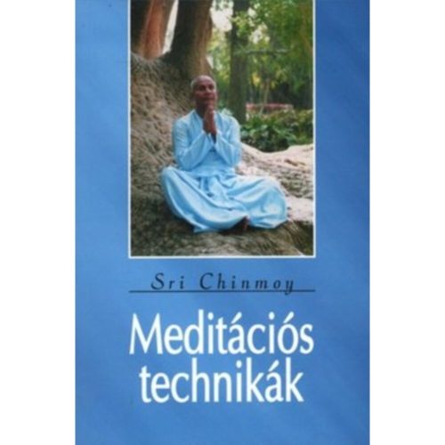 Sri Chinmoy - Meditációs ​technikák