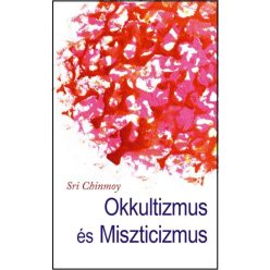 Sri Chinmoy - Okkultizmus és Miszticizmus